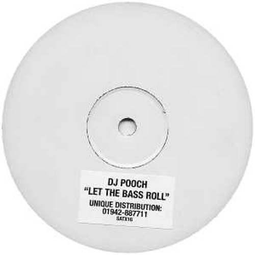DJ Pooch - Let The Bass Roll (Original Mix) [SATX 16 - 12"] [1997 Satellite]