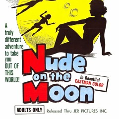 "I'm Mooning Over You (My Little Moon Doll)" by Ralph Young, from Nude on the Moon Soundtrack (1961)