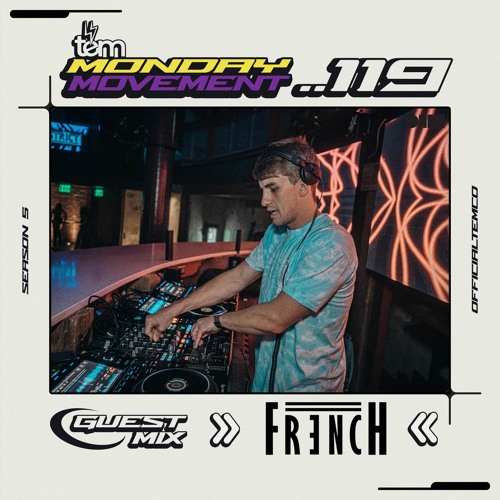 FR3NCH Guest Mix - Monday Movement (EP. 119)