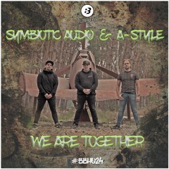 Symbiotic Audio & A-Style - We Are Together (Out now on Blow Beatz #024)