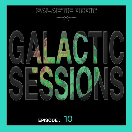 Galactic Sessions 10