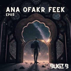 Ana Ofakr Feek #episode05