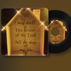 Psalm 27:4 (Come Home)