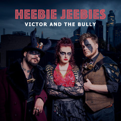 Victor and the Bully - Heebie Jeebies