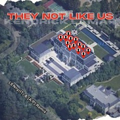 Kendrick Lamar - They Not Like Us [LENny (IT) & ALB[I]T Extended Remix]