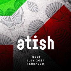 atish - [099] - july 2024 - terrazzo