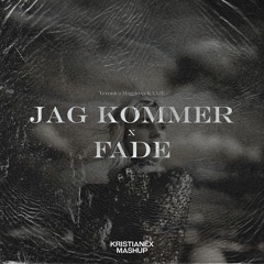 Veronica Maggio vs KAAZE - Jag Kommer x FADE (Kristianex Mashup)