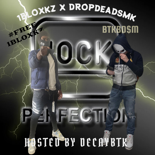 1BLOXKZ X DROPDEADSMK X PICKSIX PROD 13THALL + PUREWAYGOD (HOSTED BY DECAYBTK)
