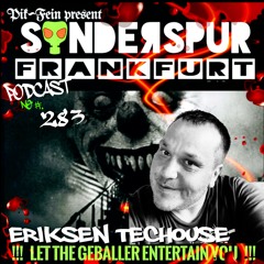 ERIKSEN TecHOUSE @ SONDERSPUR | POD. #283 - FRANKFURT | 16.02.2025