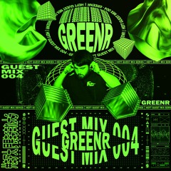 HEFT Guest Mix 004 | Greenr