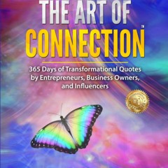 [PDF]  Download The Art Of Connection 365 Days of Transformation Quotes by Entrepreneurs  Busi