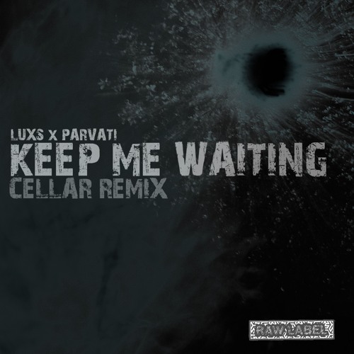 KEEP ME WAITING (CELLAR REMIX) (RAWLAB036) FREE DL