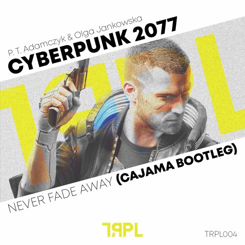 Cyberpunk 2077 - Never Fade Away (Cajama Bootleg)