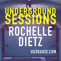 The Underground Sessions with Rochelle Dietz #21