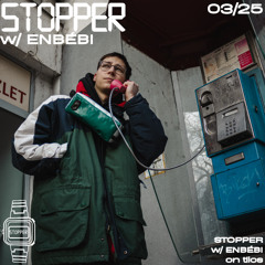 STOPPER w/ ENBÉBI @ TILOS 2025/03/25