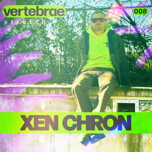 Vertebrae Stretch 008: Xen Chron