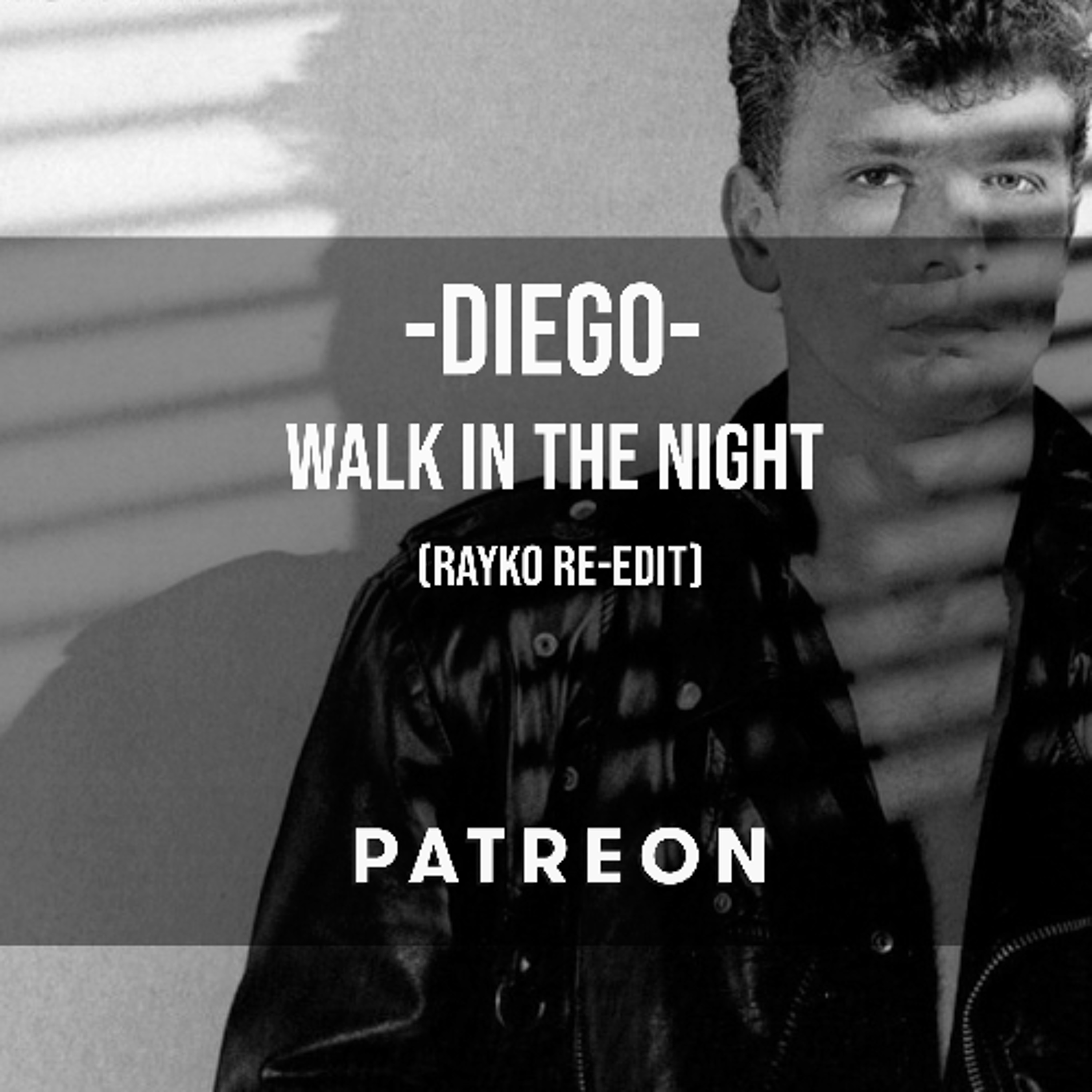03. Diego - Walk In The Night (Rayko rework) episode artwork