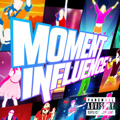 MOMENT INFLUENCE (prod vrtex)