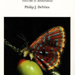 [ACCESS] EBOOK ✉️ The Butterflies of Costa Rica and Their Natural History, Vol. II: R