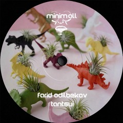 Farid Odilbekov - Tantsui (Original Mix)[MINIMALL239]