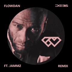 Flowdan Feat. Jammz - Savage (DEBS Remix)