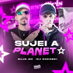 Silva MC - Sujei A Planet - Danone - DJ Dozabri