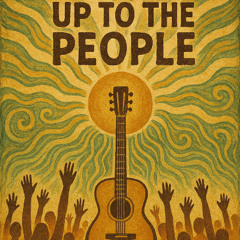 Up To The People - Acoustic Freestyle