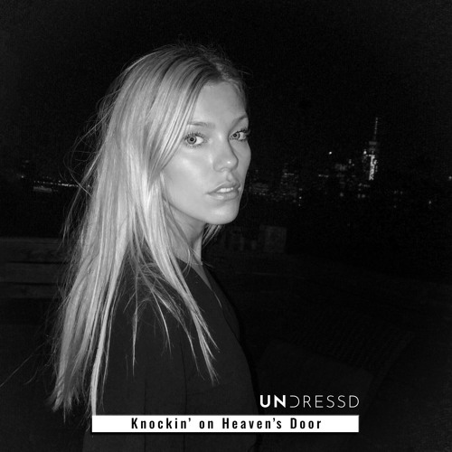 Knockin On Heaven S Door By Undressd Knockin On Heaven S Door By Undressd