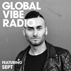 Global Vibe Radio  244 Feat. Sept (Voxnox Records, CLERGY)