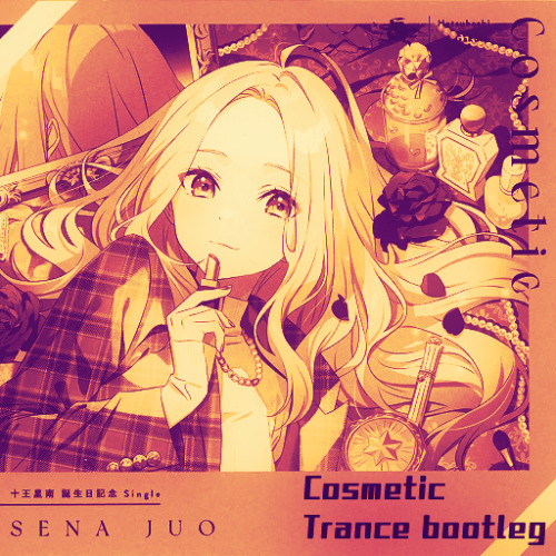 Cosmetic Trance bootleg【FREE DL】