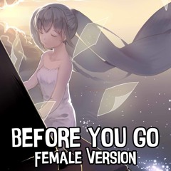 Nightcore - Before You Go (Female Version) (Cover)