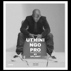 Uthini Ngo Pro (freestyle).mp3