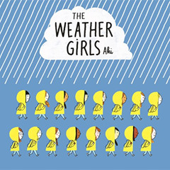 VIEW PDF 📦 The Weather Girls by  Aki &  Aki KINDLE PDF EBOOK EPUB