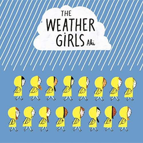 GET EBOOK 📁 The Weather Girls by  Aki &  Aki EBOOK EPUB KINDLE PDF