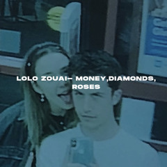 Lolo zouai - Money, diamonds, roses(slowed+reverb)