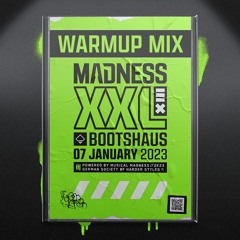 MADNESS XXL #13 | WARMUP MIX | BY ZELECTER