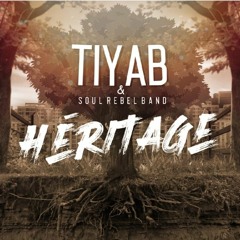 Tiyab et Soul Rebel Band " Héritage"