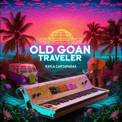 Kayla Caryapadas - Old Goan Traveler