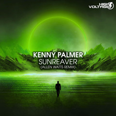 Kenny Palmer - Sunreaver (Allen Watts Remix) (Original Mix)