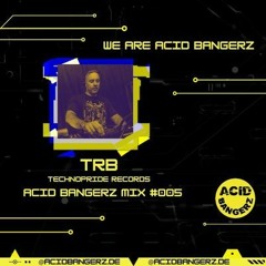 TRB @ Acid Bangerz - JUN 2023 #005