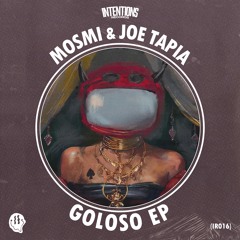 MOSMI, Joe Tapia - Goloso