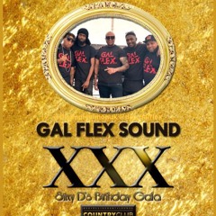 XXX GALA {STIXY D'S BIRTHDAY} (A-GAME X DIXY) LIVE SET [GAL FLEX SOUND]