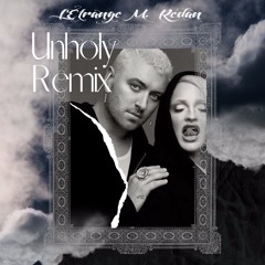 Unholy (L'Étrange M. Redan Remix) - Sam Smith, Kim Petras