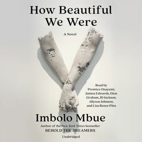 How Beautiful We Were By Imbolo Mbue (Audiobook Excerpt)