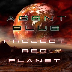 Agent Blue -  Project Red Planet