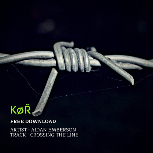 AIDAN EMBERSON - CROSSING THE LINE (FREE DOWNLOAD)