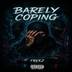 Frekz - BARELY COPING
