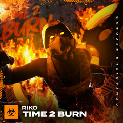 [CR272]  Riko - Time 2 Burn (OUT NOW)