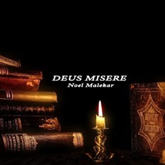 Deus Misere - Noel Malekar
