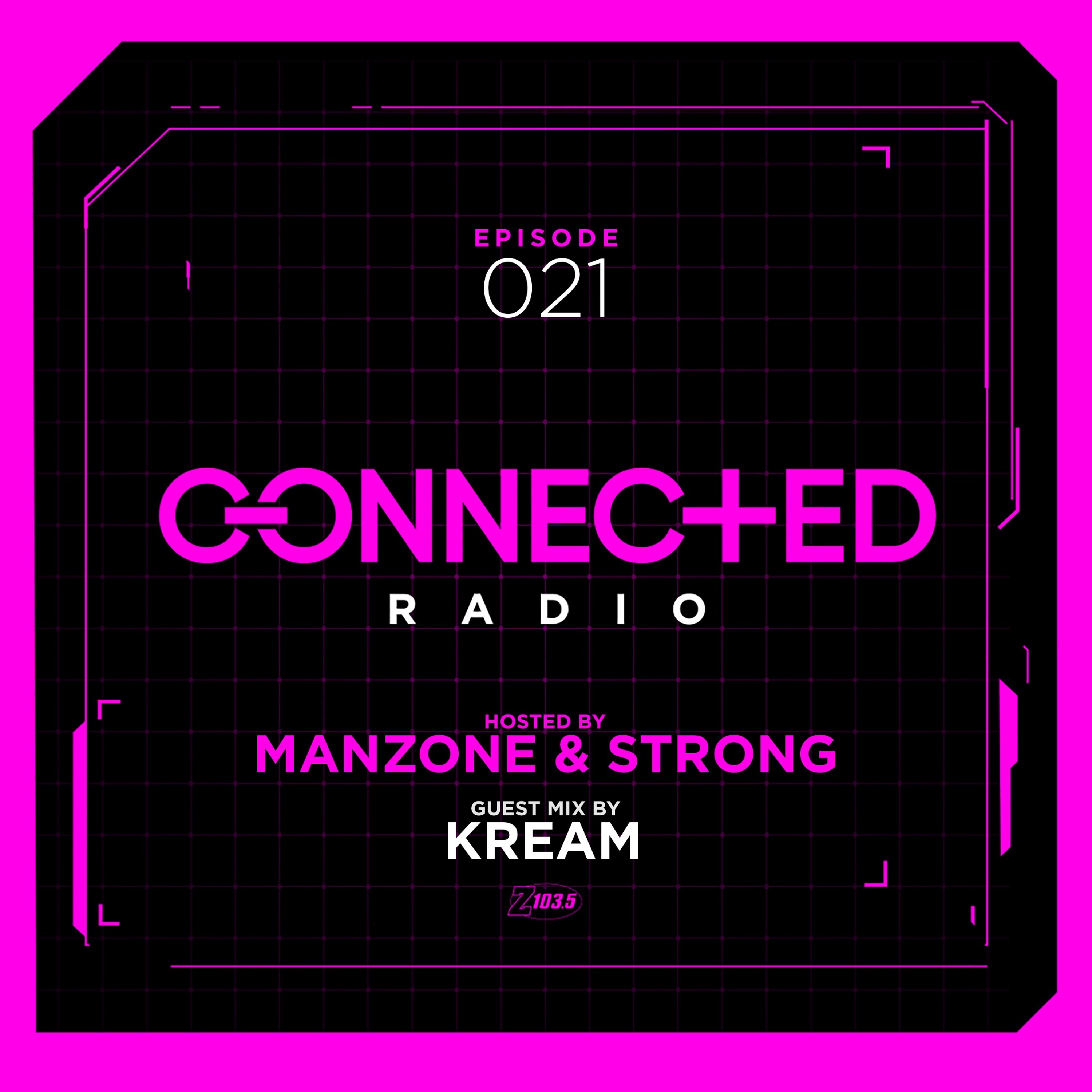 Connected Radio 021 (Kream Guest Mix) episode artwork